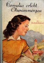 Cornelia erlebt Oberammergau Cover des Buches Cornelia erlebt Oberammergau (ISBN: B0000BHJ5W)