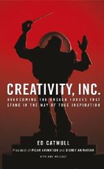 Creativity, Inc.: Overcoming the Unseen Forces That Stand in the Way of True Inspiration Cover des Buches Creativity, Inc.: Overcoming the Unseen Forces That Stand in the Way of True Inspiration (ISBN: 9781448126286)
