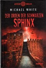 DER ORDEN DER SCHWARZEN SPHINX - Weltbild Sammleredition MYSTERY THRILLER - Cover des Buches DER ORDEN DER SCHWARZEN SPHINX - Weltbild Sammleredition MYSTERY THRILLER - (ISBN: 4026411390840)