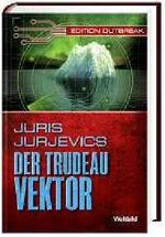 DER TRUDEAU VEKTOR Weltbild Edition Outbreak Cover des Buches DER TRUDEAU VEKTOR Weltbild Edition Outbreak (ISBN: B00C4A1Y0E)