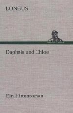Daphnis und Chloe Cover des Buches Daphnis und Chloe (ISBN: 9783847269908)