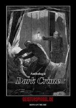 Dark Crime Cover des Buches Dark Crime (ISBN: 9783864730689)