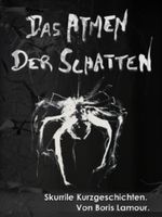 Das Atmen der Schatten Cover des Buches Das Atmen der Schatten (ISBN: 9783847647652)
