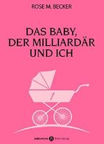 Das Baby, der Milliardär und ich - 1 Cover des Buches Das Baby, der Milliardär und ich - 1 (ISBN: 9791025722077)
