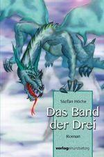 Das Band der Drei: Das Band der Wachenden Teil II - Wie die Drei Eins werden Cover des Buches Das Band der Drei: Das Band der Wachenden Teil II - Wie die Drei Eins werden (ISBN: 9783928905909)