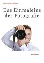 Das Einmaleins der Fotografie Cover des Buches Das Einmaleins der Fotografie (ISBN: B00DAEZT5E)
