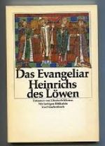 Das Evangeliar Heinrichs des Löwen Cover des Buches Das Evangeliar Heinrichs des Löwen (ISBN: 9783458328216)
