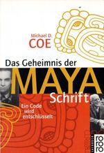 Das Geheimnis der Maya-Schrift Cover des Buches Das Geheimnis der Maya-Schrift (ISBN: 9783498008987)