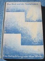 Das Kind und der Sozialismus Cover des Buches Das Kind und der Sozialismus (ISBN: B002C5M0U4)