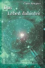 Das Leben dahinter Cover des Buches Das Leben dahinter (ISBN: 9781500701741)