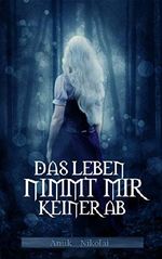 Das Leben nimmt mir keiner ab Cover des Buches Das Leben nimmt mir keiner ab (ISBN: 9783739602608)