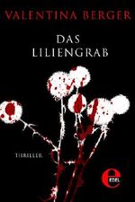 Das Liliengrab Cover des Buches Das Liliengrab (ISBN: 9783955304058)