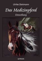 Das Medizinpferd Cover des Buches Das Medizinpferd (ISBN: 9783981511031)