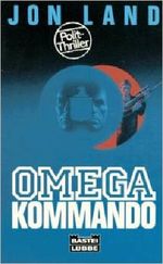 Das Omega-Kommando Cover des Buches Das Omega-Kommando (ISBN: 9783404131358)