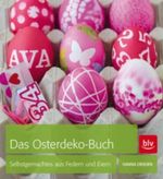 Das Osterdeko-Buch Cover des Buches Das Osterdeko-Buch (ISBN: 9783835409903)