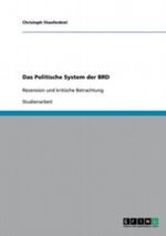 Das Politische System der BRD Cover des Buches Das Politische System der BRD (ISBN: 9783640493784)