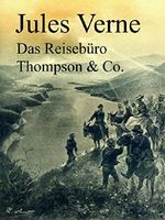 Das Reisebüro Thompson & Co.: Illustrierte Ausgabe Cover des Buches Das Reisebüro Thompson & Co.: Illustrierte Ausgabe (ISBN: 9783734765407)