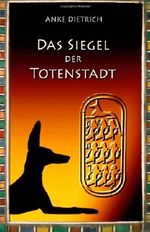 Das Siegel der Totenstadt: Ein Grabräuberroman aus dem alten Ägypten zur Zeit von Ramses II Cover des Buches Das Siegel der Totenstadt: Ein Grabräuberroman aus dem alten Ägypten zur Zeit von Ramses II (ISBN: 9781499134285)
