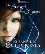 Das Siegel des Olymps Im Bann des Schicksals Cover des Buches Das Siegel des Olymps Im Bann des Schicksals (ISBN: 9783730919842)