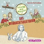 Das Weihnachtsoratorium (Prof. Dur und die Notendetektive 2) Cover des Buches Das Weihnachtsoratorium (Prof. Dur und die Notendetektive 2) (ISBN: B00MANOLX2)