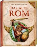 Das alte Rom Cover des Buches Das alte Rom (ISBN: 9783789184499)