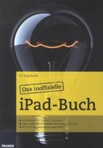 Das inoffizielle iPad-Buch Cover des Buches Das inoffizielle iPad-Buch (ISBN: 9783645602198)