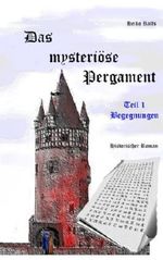 Das mysteriöse Pergament - Teil 1 Begegnungen Cover des Buches Das mysteriöse Pergament - Teil 1 Begegnungen (ISBN: B00H6T6AYS)
