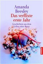 Das verflixte erste Jahr Cover des Buches Das verflixte erste Jahr (ISBN: 9783442450381)