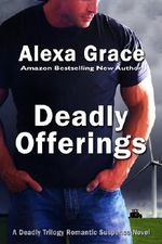 Deadly Offerings (Deadly Series Book 1) Cover des Buches Deadly Offerings (Deadly Series Book 1) (ISBN: 9780615580937)