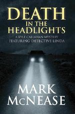 Death in the Headlights: A Kyle Callahan Mystery Featuring Detective Linda Cover des Buches Death in the Headlights: A Kyle Callahan Mystery Featuring Detective Linda (ISBN: B00KS5R08W)