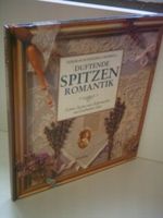 Deborah Schneebeli-Morrell: Duftende Spitzen Romantik - Schöne Sachen zum Selbermachen aus Großmutters Zeit Cover des Buches Deborah Schneebeli-Morrell: Duftende Spitzen Romantik - Schöne Sachen zum Selbermachen aus Großmutters Zeit (ISBN: B005I4SYMY)