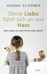 Deine Liebe fühlt sich an wie Hass Cover des Buches Deine Liebe fühlt sich an wie Hass (ISBN: 9783431039245)
