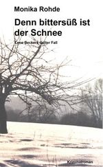 Denn bittersüß ist der Schnee - Lene Beckers dritter Fall (Lene Becker ermittelt) Cover des Buches Denn bittersüß ist der Schnee - Lene Beckers dritter Fall (Lene Becker ermittelt) (ISBN: B00DYCWNJ2)