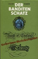 Der Banditenschatz. Ein Dokumentarbericht über Hitlers geheimen Gold-und Waffenschatz Cover des Buches Der Banditenschatz. Ein Dokumentarbericht über Hitlers geheimen Gold-und Waffenschatz (ISBN: B0000BSGI0)