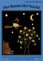 Der Baum der Nacht: Gebo, ihre Freunde und die mächtige Magie des Zauberers Lucinius Nox Cover des Buches Der Baum der Nacht: Gebo, ihre Freunde und die mächtige Magie des Zauberers Lucinius Nox (ISBN: 9783732228089)
