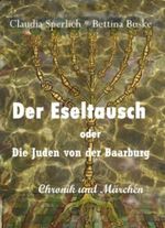 Der Eseltausch oder Die Juden von der Baarburg Cover des Buches Der Eseltausch oder Die Juden von der Baarburg (ISBN: B008G4SUHC)