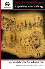 Der Henker von Rothenburg: Inquisition in Rothenburg Cover des Buches Der Henker von Rothenburg: Inquisition in Rothenburg (ISBN: 9781508847052)