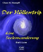 Der Höllentrip: Eine Seelenwanderung Cover des Buches Der Höllentrip: Eine Seelenwanderung (ISBN: 9783730975558)