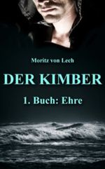 Der Kimber 1. Buch: Ehre Cover des Buches Der Kimber 1. Buch: Ehre (ISBN: B005KAJM68)