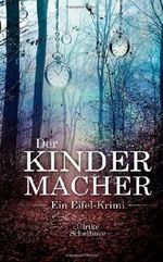 Der Kindermacher Cover des Buches Der Kindermacher (ISBN: 9781493681549)