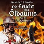 Der Kreuzritter (Die Frucht des Ölbaums 2) Cover des Buches Der Kreuzritter (Die Frucht des Ölbaums 2) (ISBN: B00H9JJV9Q)