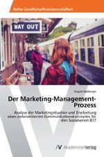 Der Marketing-Management-Prozess Cover des Buches Der Marketing-Management-Prozess (ISBN: 9783639630213)