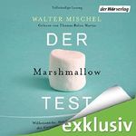 Der Marshmallow-Test: Willensstärke, Belohnungsaufschub und die Entwicklung der Persönlichkeit Cover des Buches Der Marshmallow-Test: Willensstärke, Belohnungsaufschub und die Entwicklung der Persönlichkeit (ISBN: B00UAFQNT2)