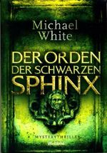 Der Orden der schwarzen Sphinx Cover des Buches Der Orden der schwarzen Sphinx (ISBN: 9783828993754)