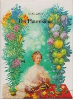 Der Pfauenkönig : französische Feenmärchen (n0h) Cover des Buches Der Pfauenkönig : französische Feenmärchen (n0h) (ISBN: B002JX9GKQ)