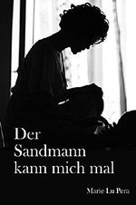 Der Sandmann kann mich mal Cover des Buches Der Sandmann kann mich mal (ISBN: 9783738003161)