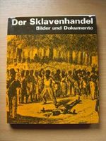 Der Sklavenhandel. Bilder und Dokumente Cover des Buches Der Sklavenhandel. Bilder und Dokumente (ISBN: 4048906013768)