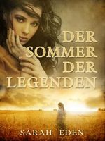 Der Sommer der Legenden: Komplette Erzählung aus dem gleichnamigen Sammelband mit 9 Romanen Cover des Buches Der Sommer der Legenden: Komplette Erzählung aus dem gleichnamigen Sammelband mit 9 Romanen (ISBN: 9783847638452)