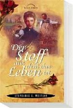 Der Stoff, aus dem das Leben ist Cover des Buches Der Stoff, aus dem das Leben ist (ISBN: 9783894376079)