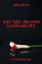 Der Tag, an dem ich erwachte Cover des Buches Der Tag, an dem ich erwachte (ISBN: B00FAZTJH0)
